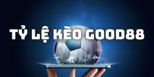 Tỷ Lệ Kèo Good88 - Tìm Hiểu Các Nhóm Cược Điển Hình Tại Website