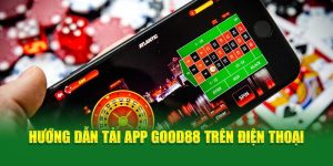 Tải app Good88